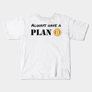 Cryptocurrency Is Plan B Bitcoin Trader Kids T-Shirt